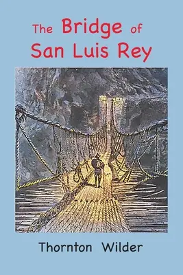 Most San Luis Rey: Vydanie vo veľkom formáte - The Bridge of San Luis Rey: Large Print Edition