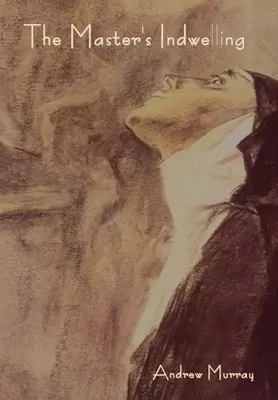 Majstrovo prebývanie - The Master's Indwelling