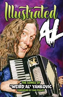 Ilustrovaná kniha Al: Piesne Weird Ala Yankovica - The Illustrated Al: The Songs of Weird Al Yankovic