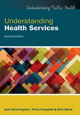 Pochopenie zdravotníckych služieb, 2. vydanie - Understanding Health Services, 2nd Edition