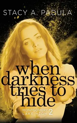 Keď sa tma snaží ukryť - When Darkness Tries to Hide