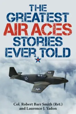 Najväčšie príbehy leteckých es, aké kedy boli vyrozprávané - The Greatest Air Aces Stories Ever Told