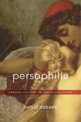 Persofília: Perzská kultúra na svetovej scéne - Persophilia: Persian Culture on the Global Scene