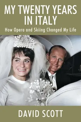 Mojich dvadsať rokov v Taliansku: Ako opera a lyžovanie zmenili môj život - My Twenty Years in Italy: How Opera and Skiing Changed My Life