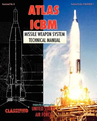 Technická príručka k zbraňovému systému ICBM Atlas - Atlas ICBM Missile Weapon System Technical Manual