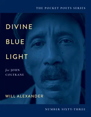 Božské modré svetlo (pre Johna Coltrana): 63 - Divine Blue Light (for John Coltrane): Pocket Poets Series No. 63