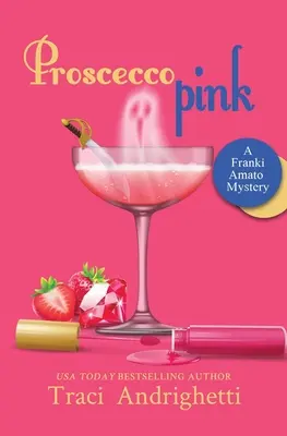 Prosecco Pink: Súkromný detektív: komediálna záhada - Prosecco Pink: A Private Investigator Comedy Mystery