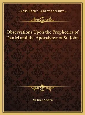 Poznámky k Danielovým proroctvám a Apokalypse svätého Jána - Observations Upon the Prophecies of Daniel and the Apocalypse of St. John