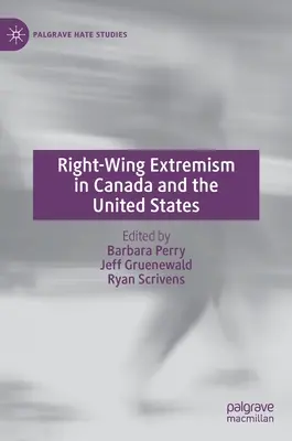 Pravicový extrémizmus v Kanade a Spojených štátoch - Right-Wing Extremism in Canada and the United States