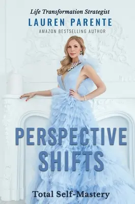 Posuny perspektívy: Úplné sebaovládanie - Perspective Shifts: Total Self-Mastery