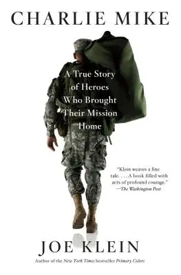 Charlie Mike: Skutočný príbeh hrdinov, ktorí priniesli svoju misiu domov - Charlie Mike: A True Story of Heroes Who Brought Their Mission Home