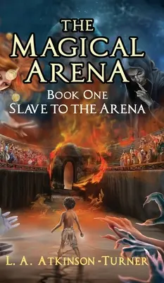 Magická aréna: Otrok arény - The Magical Arena: Slave to the Arena