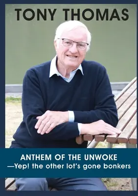 ANTHEM OF THE UNWOKE -Ano, tá druhá partia sa zbláznila - ANTHEM OF THE UNWOKE -Yep! the other lot's gone bonkers