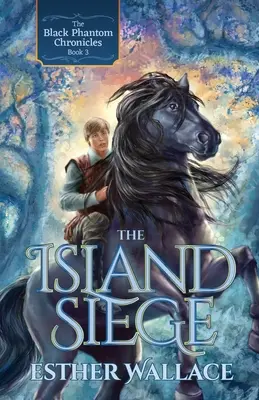 Obliehanie ostrova: Kroniky čierneho fantóma (kniha 3) - The Island Siege: The Black Phantom Chronicles (Book 3)