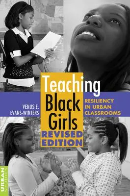 Vyučovanie černošských dievčat; odolnosť v mestských triedach - Teaching Black Girls; Resiliency in Urban Classrooms