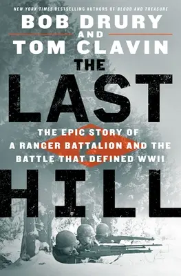 Posledný kopec: Epický príbeh práporu rangerov a bitky, ktorá rozhodla o druhej svetovej vojne - The Last Hill: The Epic Story of a Ranger Battalion and the Battle That Defined WWII