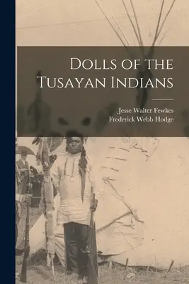 Bábiky indiánov z Tusayanu - Dolls of the Tusayan Indians