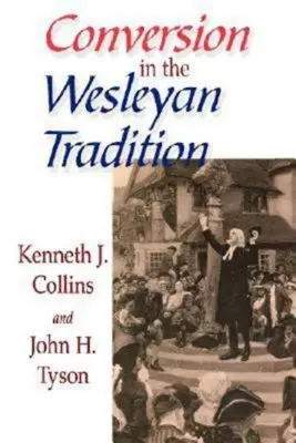 Obrátenie vo wesleyánskej tradícii - Conversion in the Wesleyan Tradition