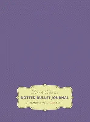 Veľký bodkovaný denník 8,5 x 11 (Levanduľová #12) tvrdá väzba - 245 číslovaných strán - Large 8.5 x 11 Dotted Bullet Journal (Lavender #12) Hardcover - 245 Numbered Pages