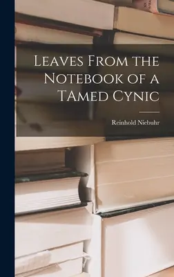 Listy zo zápisníka cynika - Leaves From the Notebook of a TAmed Cynic