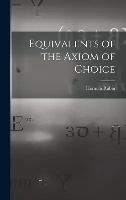 Ekvivalenty axiómy voľby - Equivalents of the Axiom of Choice