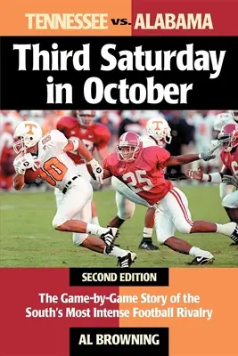 Tretia októbrová sobota: Zápas po zápase: Príbeh najintenzívnejšej futbalovej rivality na Juhu - Third Saturday in October: The Game-By-Game Story of the South's Most Intense Football Rivalry