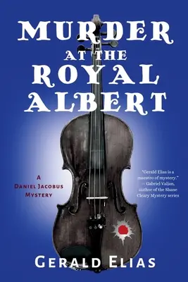 Vražda v Royal Albert: Záhada Daniela Jacobusa - Murder at the Royal Albert: A Daniel Jacobus Mystery