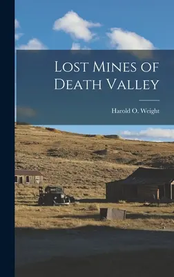 Stratené bane Údolia smrti - Lost Mines of Death Valley