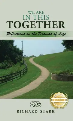 Sme v tom spolu: Úvahy o životných drámach - We Are in This Together: Reflections on the Dramas of Life