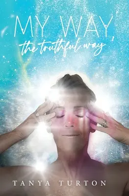 Moja cesta, moja pravdivá cesta - My Way, my Truthful Way