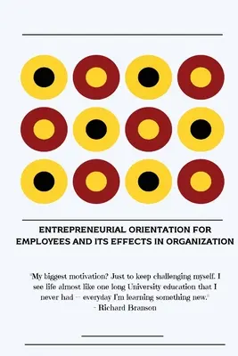 Podnikateľská orientácia zamestnancov a jej účinky v organizácii - Entrepreneurial orientation for employees and its effects in organization