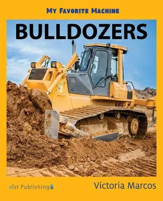 Môj obľúbený stroj: Buldozéry - My Favorite Machine: Bulldozers