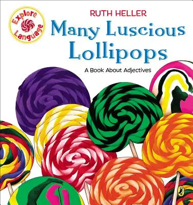 Mnoho sladkých lízaniek: A Book about Adjectives (Kniha o prídavných menách) - Many Luscious Lollipops: A Book about Adjectives