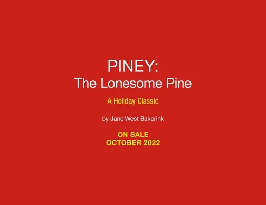 Osamelá borovica Piney: Sviatočná klasika - Piney the Lonesome Pine: A Holiday Classic