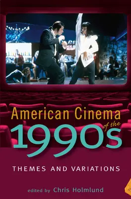 Americká kinematografia 90. rokov 20. storočia: Témy a variácie - American Cinema of the 1990s: Themes and Variations