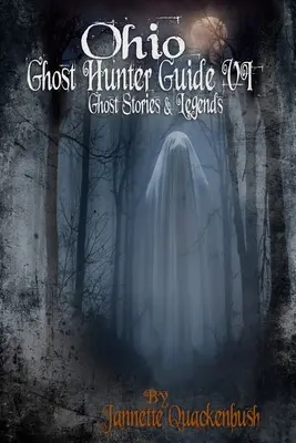 Sprievodca lovcov duchov v Ohiu VI - Ohio Ghost Hunter Guide VI