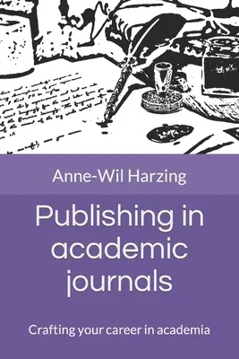 Publikovanie v akademických časopisoch: Vytváranie kariéry v akademickom prostredí - Publishing in academic journals: Crafting your career in academia