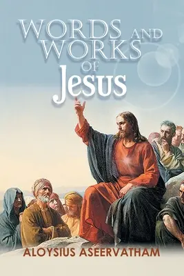 Ježišove slová a skutky - Words and Works of Jesus