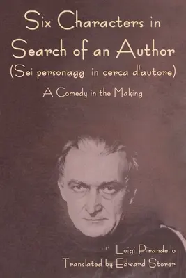 Šesť postáv hľadá autora (Sei personaggi in cerca d'autore) Komédia v procese tvorby - Six Characters in Search of an Author (Sei personaggi in cerca d'autore) A Comedy in the Making