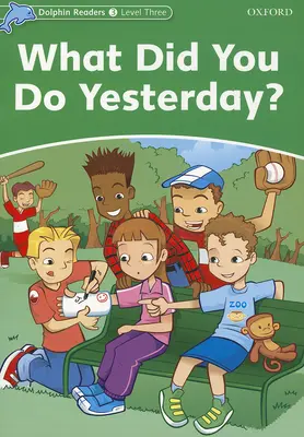 Čo ste robili včera?: Level 3: 525-Word Vocabulary - What Did You Do Yesterday?: Level 3: 525-Word Vocabulary