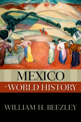 Mexiko vo svetových dejinách - Mexico in World History