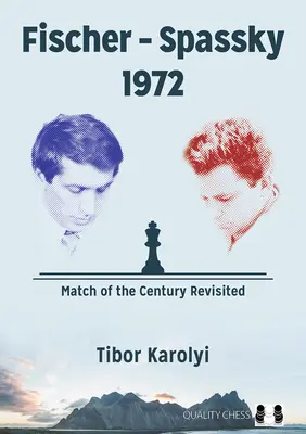 Fischer - Spasskij 1972: Zápas storočia: Spasskij - Spasskij - Spasskij 2. - Fischer - Spassky 1972: Match of the Century Revisited