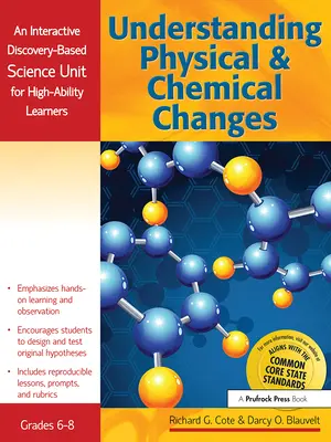 Pochopenie fyzikálnych a chemických zmien: Interaktívna prírodovedná jednotka založená na objavovaní pre žiakov s vysokými schopnosťami. - Understanding Physical and Chemical Changes: An Interactive Discovery-Based Science Unit for High-Ability Learners