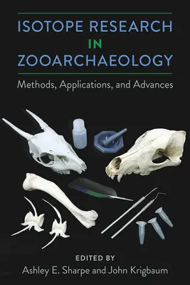 Izotopový výskum v zooarcheológii: Metódy, aplikácie a pokroky - Isotope Research in Zooarchaeology: Methods, Applications, and Advances