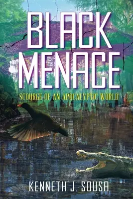 Čierna hrozba: pohroma apokalyptického sveta - Black Menace: Scourge of an Apocalyptic World