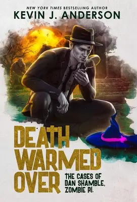 Smrť sa ohrieva: Dan Shamble, súkromný detektív zombie - Death Warmed Over: Dan Shamble, Zombie PI