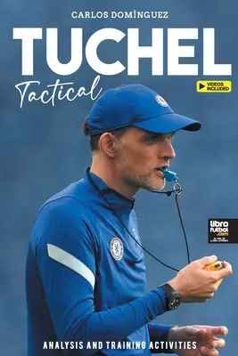 Tuchel Tactical: Analýza a výcvikové aktivity - Tuchel Tactical: Analysis and training activities