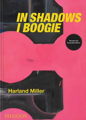 Harland Miller, v knihe Shadows I Boogie: Revidované a rozšírené vydanie - Harland Miller, in Shadows I Boogie: Revised and Expanded Edition