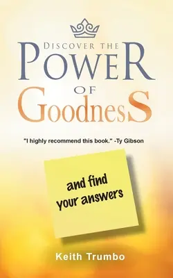 Objavte silu dobra: a nájdite svoje odpovede - Discover the Power of Goodness: and Find Your Answers