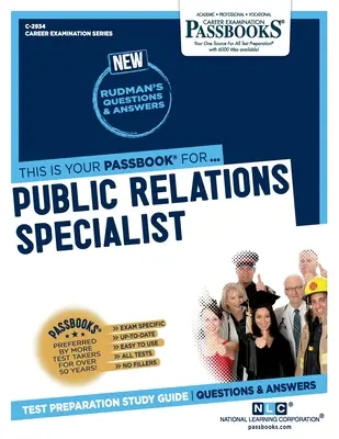 Špecialista pre vzťahy s verejnosťou (C-2934): Študijná príručka k preukazom - Public Relations Specialist (C-2934): Passbooks Study Guide